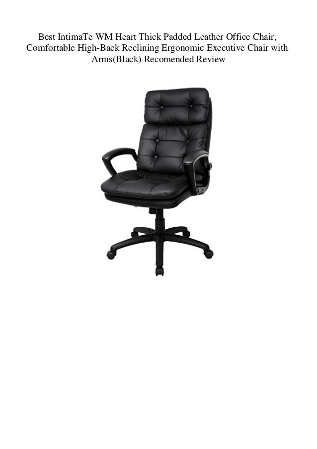 Best Intimate Wm Heart Thick Padded Leather Office Chair Comfortable