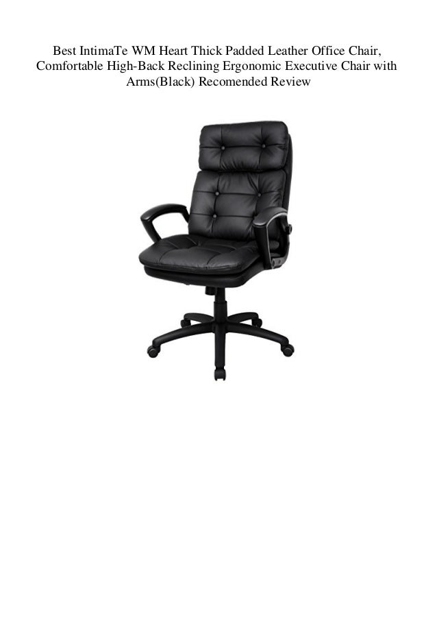 Best Intimate Wm Heart Thick Padded Leather Office Chair Comfortable