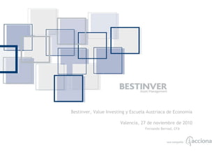 Página  Bestinver, Value Investing y Escuela Austriaca de Economía   Valencia, 27 de noviembre de 2010 Fernando Bernad, CFA 