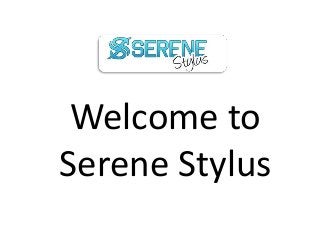 Welcome to Serene Stylus  
