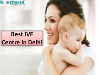 Best IVF
Centre in Delhi
 