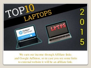 We earn our income through Affiliate links
and Google AdSense, so in case you see some links
to external website it will be an affiliate link.
 