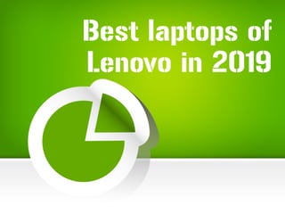Best laptops of
Lenovo in 2019
 