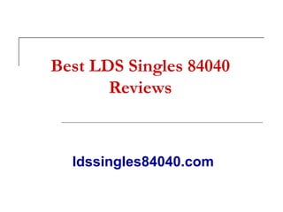 Best LDS Singles 84040 Reviews ldssingles84040.com   