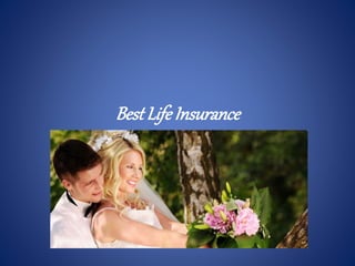 Best Life Insurance 
 