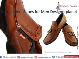 Designerplanet.blogspot.com
Designerplanet.blogspot.comww
Best Loafers Shoes for Men Designerplanet
 