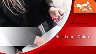 Best Loans Online
swiftloans.com.au
 