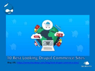 Blog URL: https://www.cloudways.com/blog/best-drupal-commerce-sites/
 