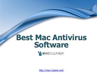 Best Mac Antivirus
Software
http://mac-cleaner.net/
 