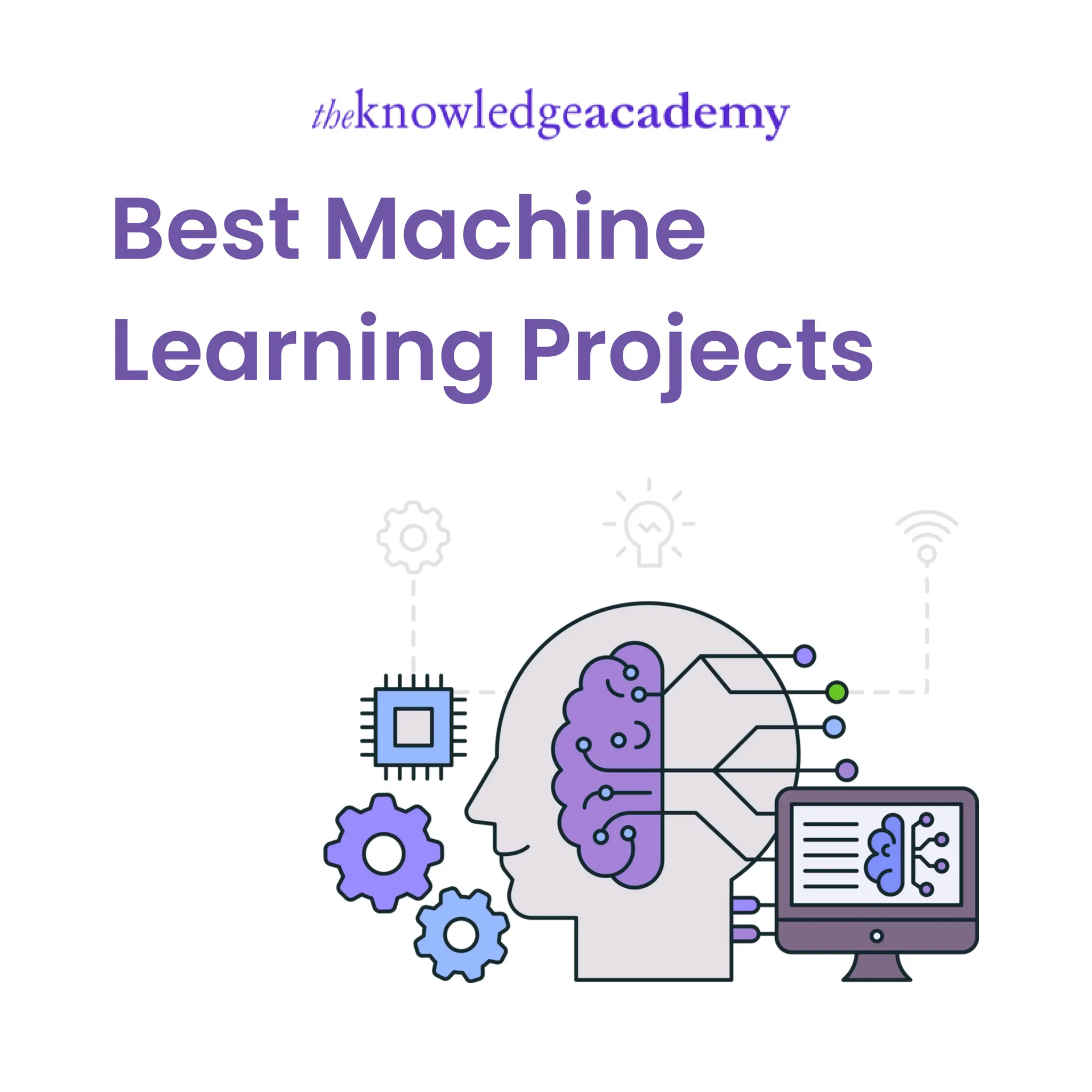Best Machine Learning Projects | The Knowledge Academy | PDF