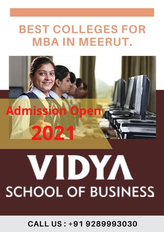 BEST COLLEGES FOR
MBA IN MEERUT.
Admission Open
2021
CALL US : +91 9289993030
 