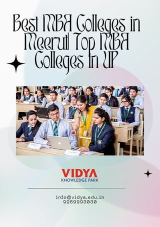 Best MBA Colleges in
Meerut| Top MBA
Colleges in UP
info@vidya.edu.in
9289993030
 