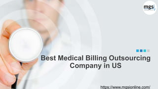 https://www.mgsionline.com/
Best Medical Billing Outsourcing
Company in US
 