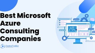 Best Microsoft
Azure
Consulting
Companies
 