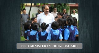 BEST MINISTER IN CHHATTISGARH
 