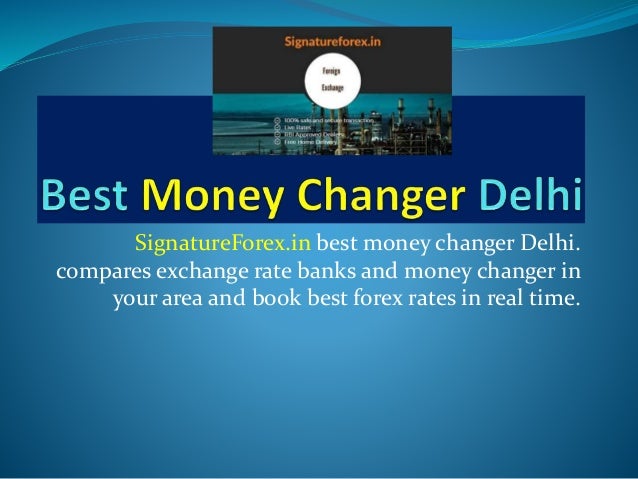 Best Money Changer Delhi - 