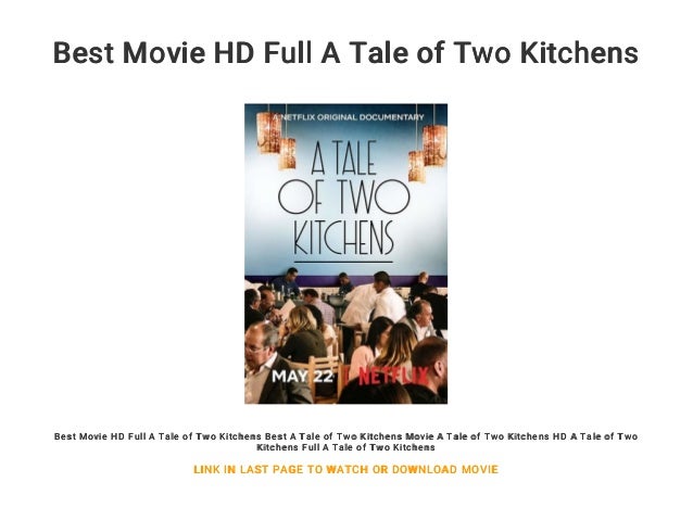 Best Movie Hd Full A Tale Of Two Kitchens