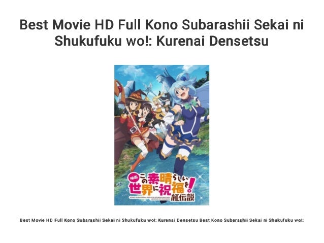 Best Movie Hd Full Kono Subarashii Sekai Ni Shukufuku Wo Kurenai De Best Movie Hd Full Kono Subarashii Sekai Ni Shukufuku Wo Kurenai De