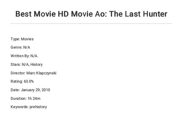 Best Movie Hd Movie Ao The Last Hunter Best Movie Hd Movie Ao The Last Hunter