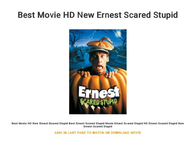Best Movie Hd New Ernest Scared Stupid