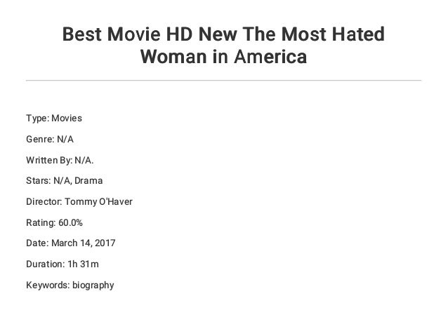 Best Movie Hd New The Most Hated Woman In America