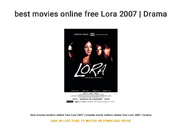 Best Movies Online Free Lora 2007 Drama