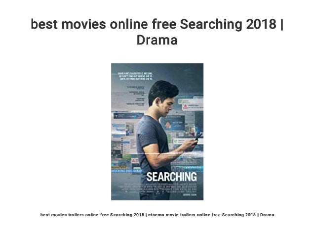 Best Movies Online Free Searching 2018 Drama
