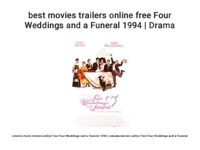 Best Movies Trailers Online Free Four Weddings And A Funeral 1994 D