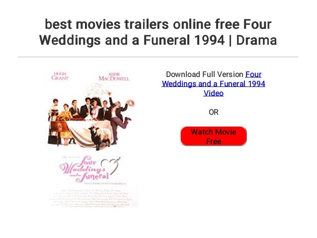 Best Movies Trailers Online Free Four Weddings And A Funeral 1994 D
