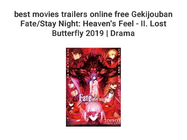 Best Movies Trailers Online Free Gekijouban Fate Stay Night Heaven S
