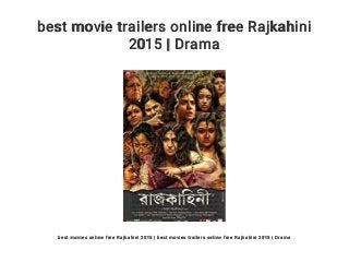 best movie trailers online free Rajkahini
2015 | Drama
best movies online free Rajkahini 2015 | best movies trailers online free Rajkahini 2015 | Drama
 