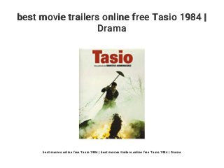 best movie trailers online free Tasio 1984 |
Drama
best movies online free Tasio 1984 | best movies trailers online free Tasio 1984 | Drama
 
