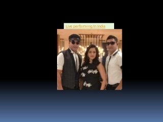 Live performing In India
 