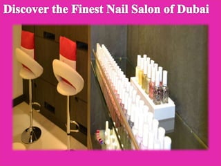 Best Nail Salons in Dubai Area