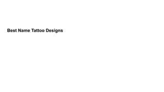 Best Name Tattoo Designs
 