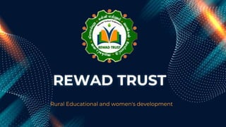 REWAD TRUST
Rural Educational and women's development
 