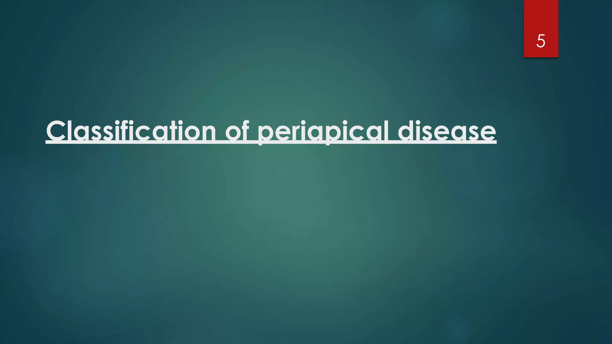 Periapical Radiopacity Classification Best notes on classification of periapical disease | PPTX