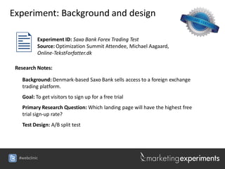 Experiment: Background and design


          Experiment ID: Saxo Bank Forex Trading Test
           Source: Optimization...