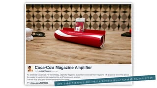 www.adsoftheworld.com/media/dm/cocacola_fm_magazine_amplifier
 