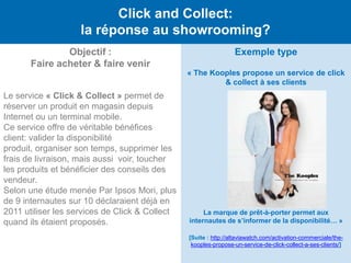 Objectif :
Faire acheter & faire venir
Le service « Click & Collect » permet de
réserver un produit en magasin depuis
Inte...