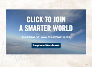 23
CHALLENGE
In 2012, Carphone Warehouse decided to return to its roots – a new ‘back-to-
basics’ approach, with a focus o...