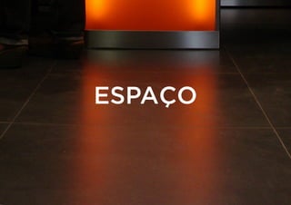 ESPAÇO
 