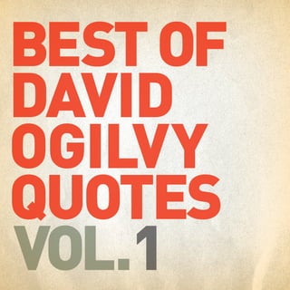 Best of David Ogilvy Quotes Vol. 1 / #Ogilvyism