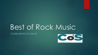 Best of Rock Music
CONSEQUENCE OF SOUND
 
