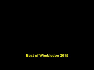 Best of Wimbledon 2015
 