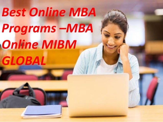 Best online mba programs –mba online mibm global