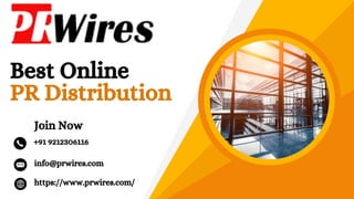 Best Online
PR Distribution
Join Now
+91 9212306116
info@prwires.com
https://www.prwires.com/
 