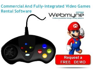Commercial And Fully-integrated Video Games
Rental Software