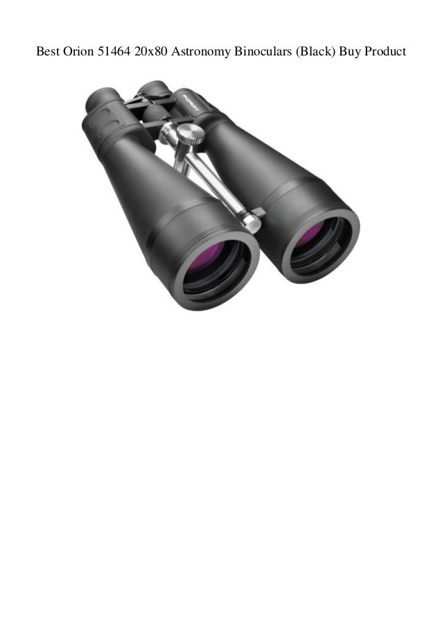 orion 20x80 astronomy binoculars