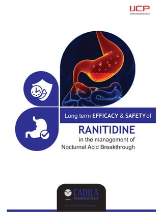 RANITIDINE
in the management of
Nocturnal Acid Breakthrough
Long term EFFICACY & SAFETYof
 
